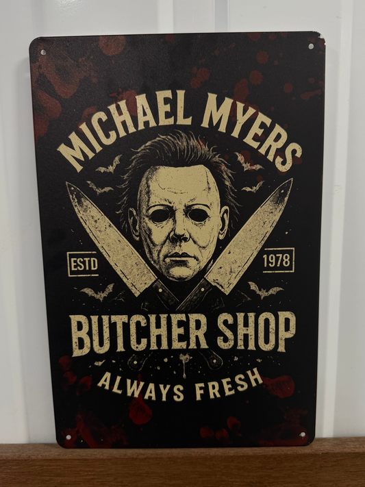 MICHAEL MYERS BUTCHER SHOP - Tin Sign